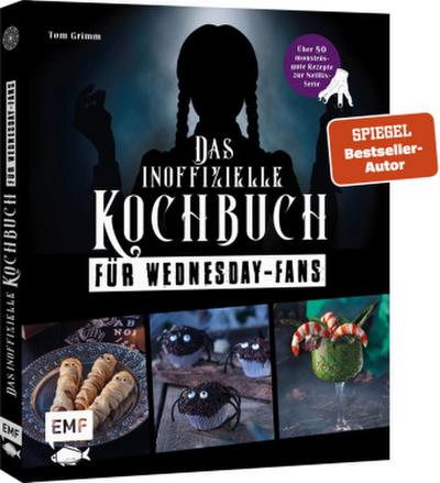 Das inoffizielle Kochbuch für Wednesday-Fans