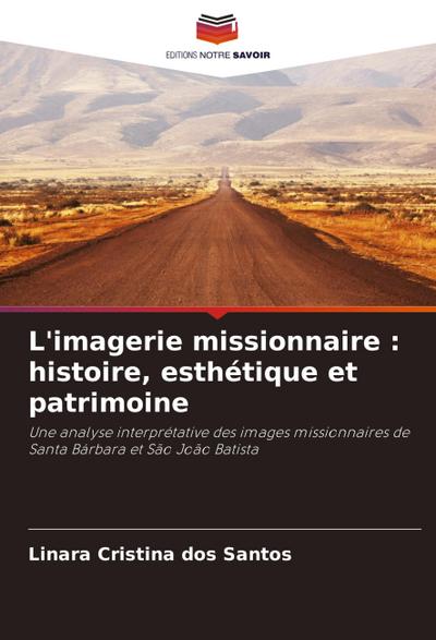 L’imagerie missionnaire : histoire, esthétique et patrimoine