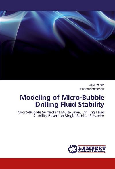 Modeling of Micro-Bubble Drilling Fluid Stability