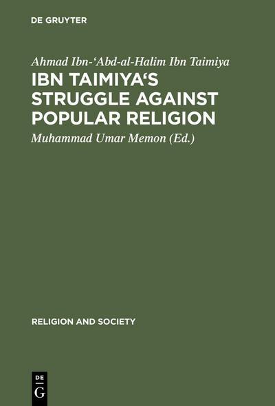 Ibn Taimiya’s Struggle Against Popular Religion