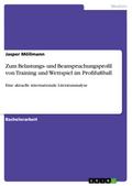 Zum Belastungs- und Beanspruchungsprofil von Training und Wettspiel im Profifußball