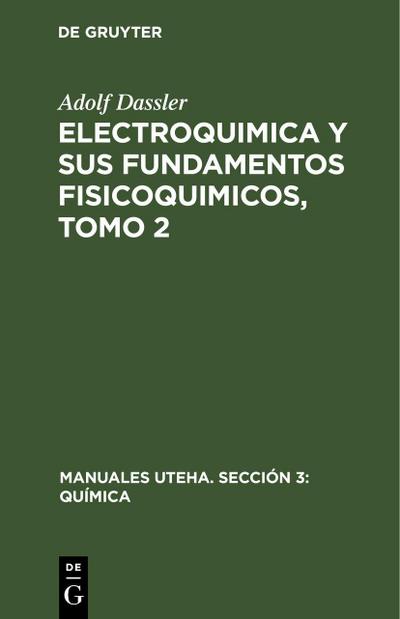 Electroquimica y sus fundamentos fisicoquimicos, Tomo 2