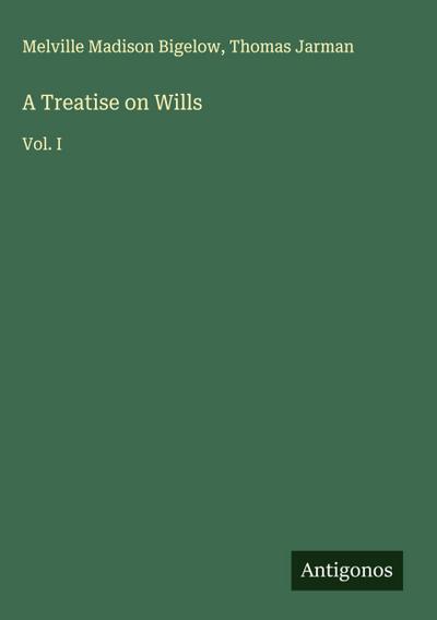 A Treatise on Wills