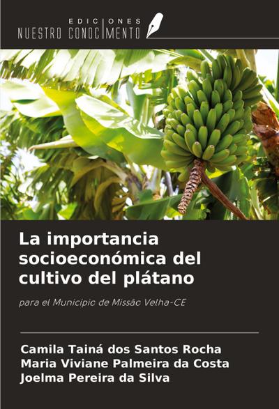 La importancia socioeconómica del cultivo del plátano