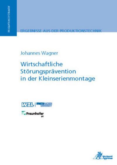 Wirtschaftliche Störungsprävention in der Kleinserienmontage