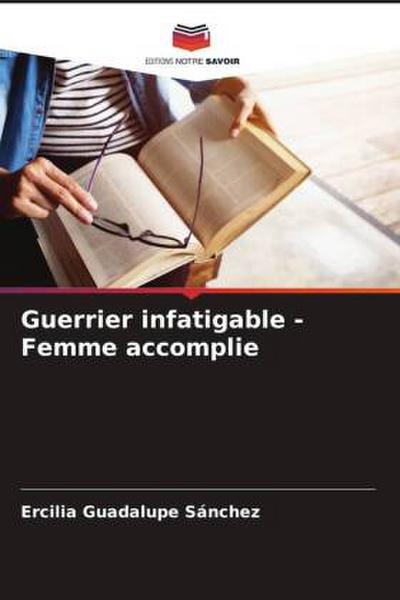 Guerrier infatigable - Femme accomplie
