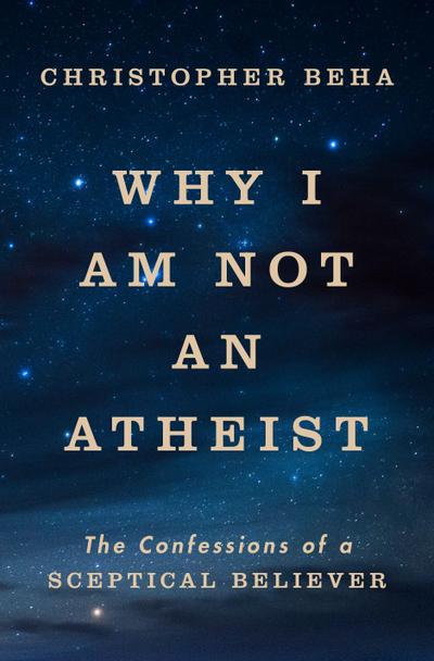 Why I am Not an Atheist