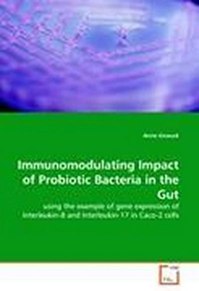 Immunomodulating Impact of Probiotic Bacteria in the Gut