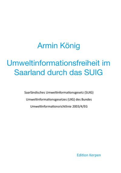 Umweltinformationsfreiheit im Saarland durch das SUIG