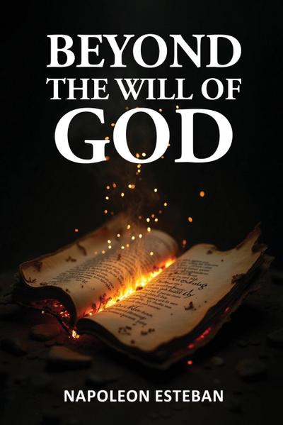 Beyond the Will of God