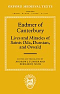 Eadmer of Canterbury: Lives and Miracles of Saints Oda, Dunstan, and Oswald