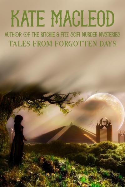 Tales from Forgotten Days
