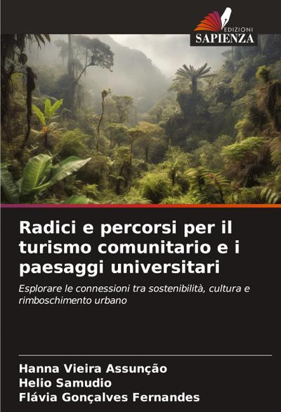Radici e percorsi per il turismo comunitario e i paesaggi universitari
