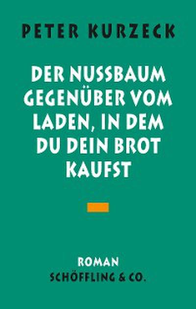 Der Nußbaum gegenüber vom Laden in dem du dein Brot kaufst