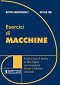 Esercizi di Macchine. Raccolta di esercizi di macchine per allievi ingegneri e per la preparazione all’esame di abilitazione professionale