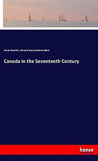 Canada in the Seventeeth Century