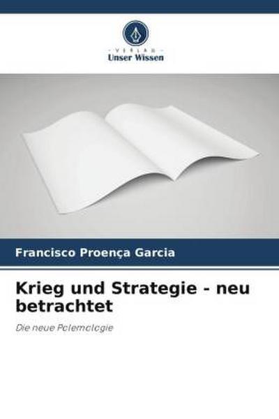 Krieg und Strategie - neu betrachtet