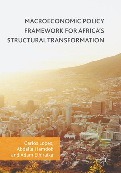 Macroeconomic Policy Framework for Africa’s Structural Transformation