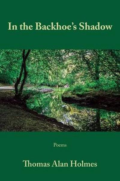 In the Backhoe’s Shadow