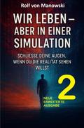 Wir leben - aber in einer Simulation II