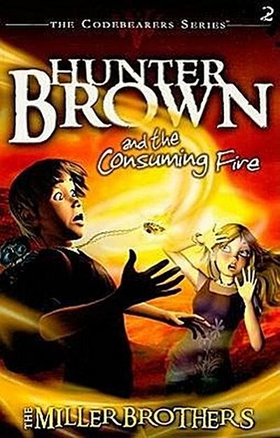 Hunter Brown and the Consuming Fire