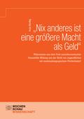 "Nix anderes ist eine größere Macht als Geld"