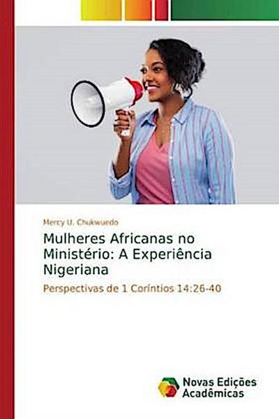 Mulheres Africanas no Ministério: A Experiência Nigeriana