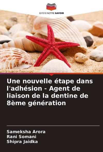 Une nouvelle étape dans l’adhésion - Agent de liaison de la dentine de 8ème génération