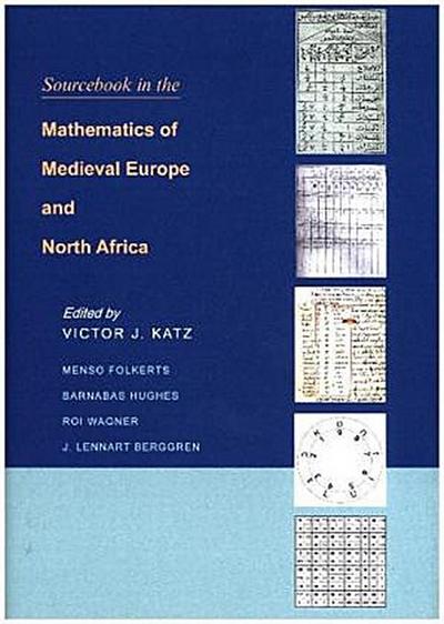 Sourcebook in the Mathematics of Medieval Europe and North Africa