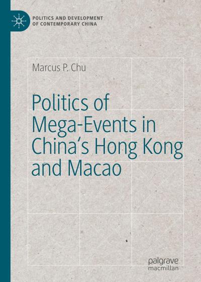 Politics of Mega-Events in China’s Hong Kong and Macao