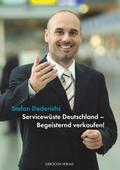 Servicewüste Deutschland - Begeisternd verkaufen!