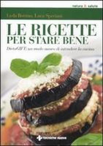 Le ricette per stare bene. DietaGIFT: un modo nuovo di intendere la cucina