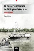 La desserte maritime de la Guyane française depuis 1930