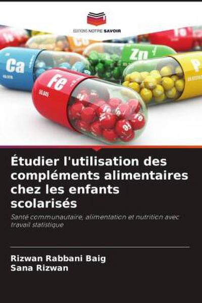 Étudier l’utilisation des compléments alimentaires chez les enfants scolarisés