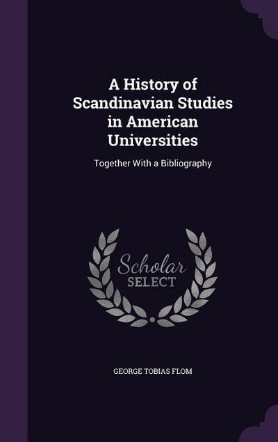 A History of Scandinavian Studies in American Universities