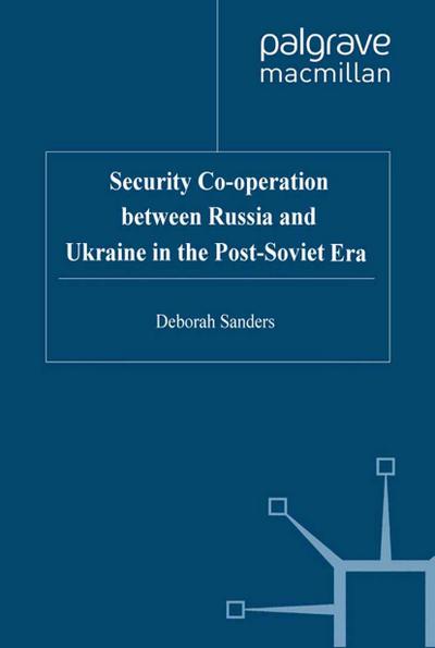 Security Cooperation between Russia and Ukraine in the Post-Soviet Era