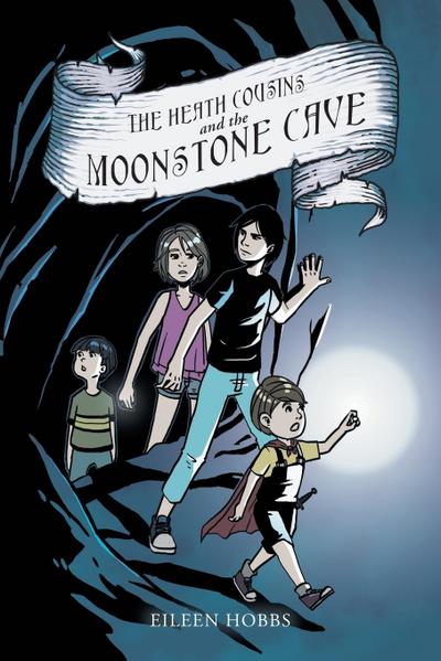 The Heath Cousins and the Moonstone Cave