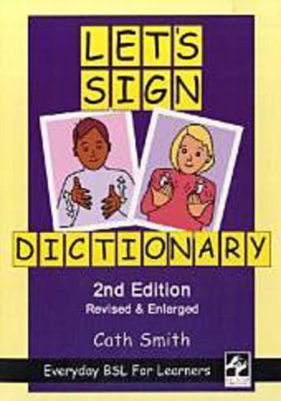 Let’s Sign Dictionary: Everyday BSL for Learners