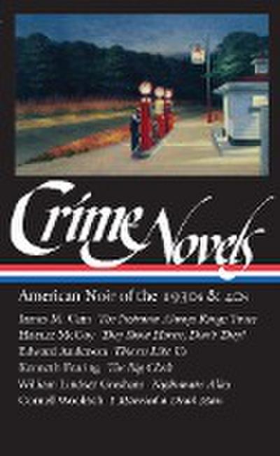 Crime Novels: American Noir of the 1930s & 40s (Loa #94)