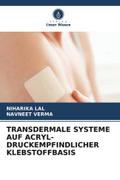 TRANSDERMALE SYSTEME AUF ACRYL-DRUCKEMPFINDLICHER KLEBSTOFFBASIS