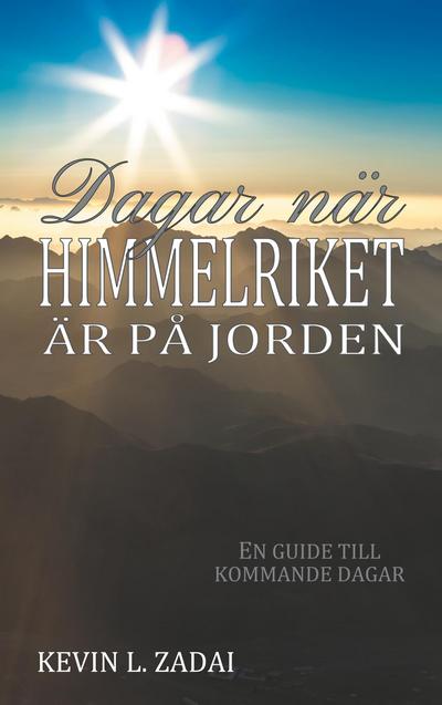 Dagar när himmelriket är på jorden