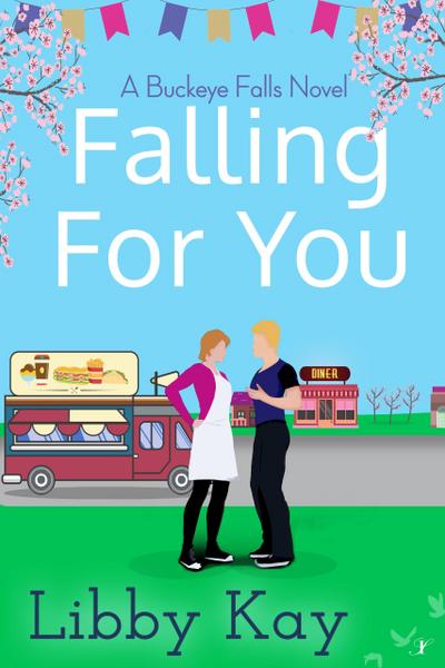 Falling for You (A Buckeye Falls Novel, #2)