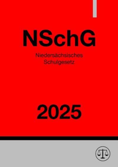 Niedersächsisches Schulgesetz - NSchG 2025