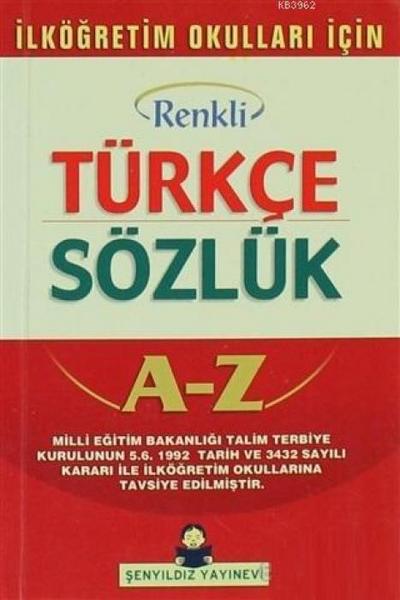 Ilkögretim Okullari Icin Renkli Türkce Sözlük A-Z