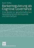 Bankenregulierung als Cognitive Governance