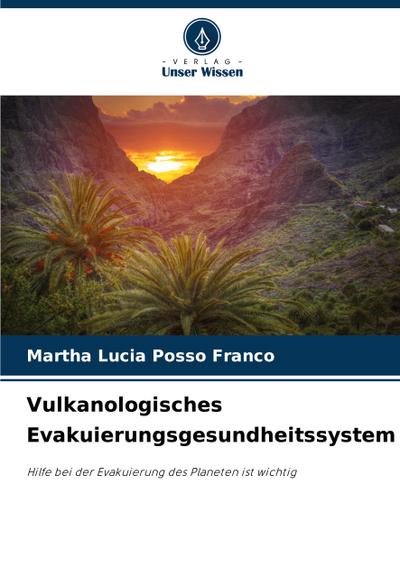 Vulkanologisches Evakuierungsgesundheitssystem
