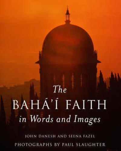 The Baha’i Faith in Words and Images