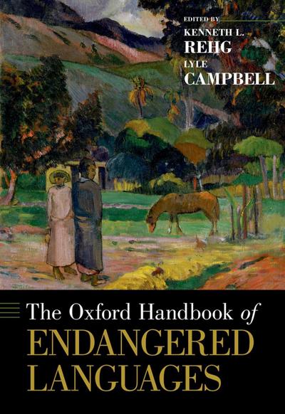 The Oxford Handbook of Endangered Languages