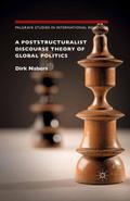 A Poststructuralist Discourse Theory of Global Pol