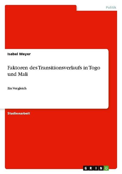 Faktoren des Transitionsverlaufs in Togo und Mali